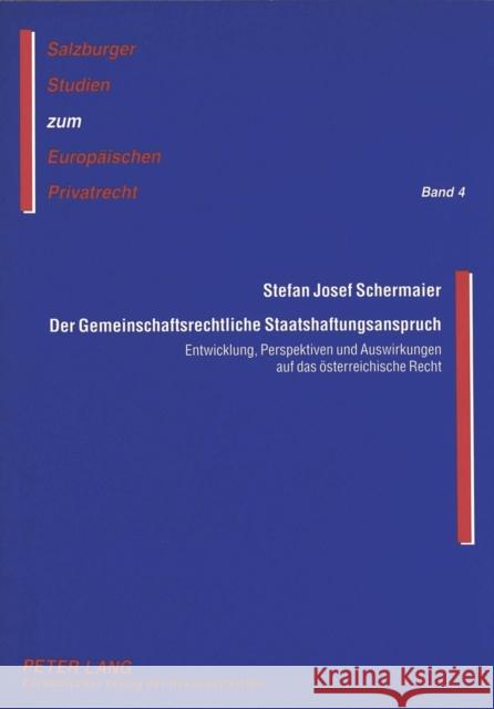 Der Gemeinschaftsrechtliche Staatshaftungsanspruch: Entwicklung, Perspektiven Und Auswirkungen Auf Das Oesterreichische Recht Rainer, J. Michael 9783631343524 Peter Lang Gmbh, Internationaler Verlag Der W