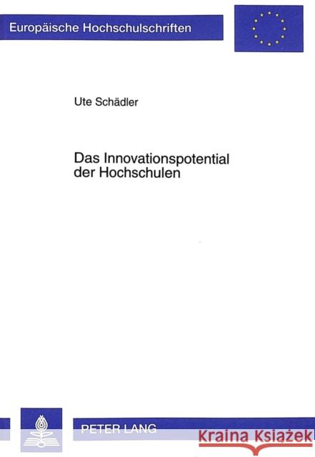 Das Innovationspotential Der Hochschulen: Chancen Und Risiken Der Umsetzung Von Innovationen in Der Lehre an Deutschen Universitaeten Urbon, Ute 9783631345641 Peter Lang Gmbh, Internationaler Verlag Der W