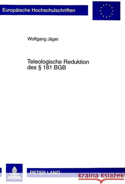 Teleologische Reduktion Des § 181 Bgb Jäger, Wolfgang 9783631346983 Peter Lang Gmbh, Internationaler Verlag Der W