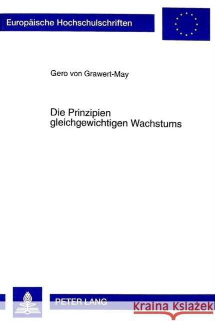 Die Prinzipien Gleichgewichtigen Wachstums Von Grawert-May, Gero 9783631348543