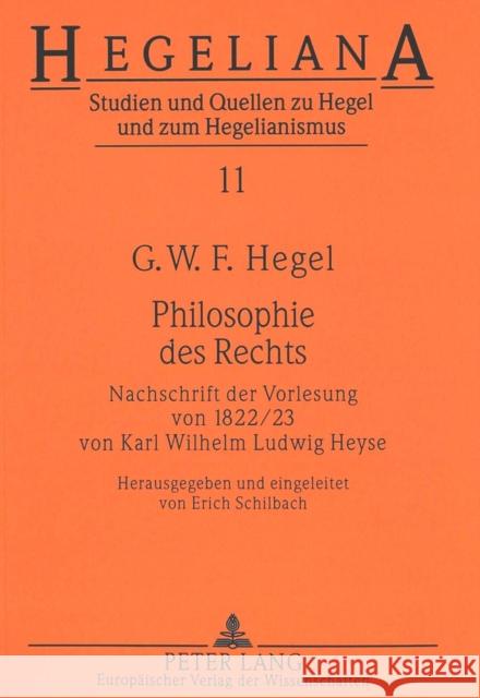 Philosophie Des Rechts: Nachschrift Der Vorlesung Von 1822/23- Von Karl Wilhelm Ludwig Heyse Schilbach, Sylvia 9783631349472 Peter Lang Gmbh, Internationaler Verlag Der W