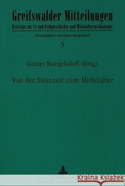 Von Der Steinzeit Zum Mittelalter Mangelsdorf, Birgit 9783631351185 Peter Lang Gmbh, Internationaler Verlag Der W