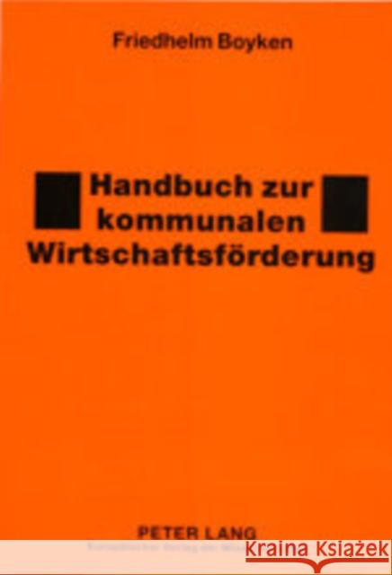 Handbuch Zur Kommunalen Wirtschaftsfoerderung Boyken, Friedhelm 9783631356982 Lang, Peter, Gmbh, Internationaler Verlag Der