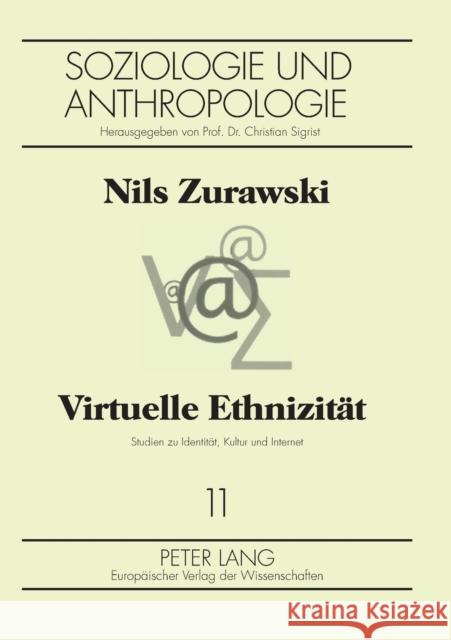 Virtuelle Ethnizität; Studien zu Identität, Kultur und Internet Sigrist, Christian 9783631357699 Peter Lang Gmbh, Internationaler Verlag Der W