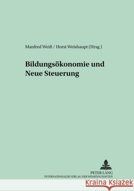 Bildungsoekonomie Und Neue Steuerung Timmermann, Dieter 9783631362396 Peter Lang Gmbh, Internationaler Verlag Der W
