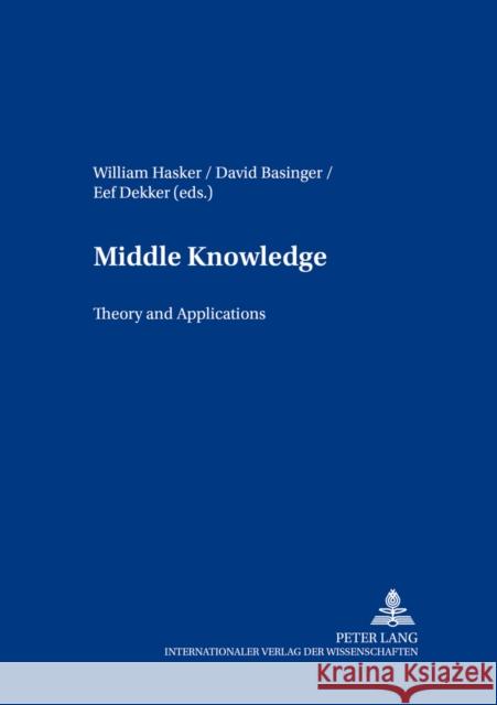 Middle Knowledge: Theory and Applications Sarot, Marcel 9783631362884