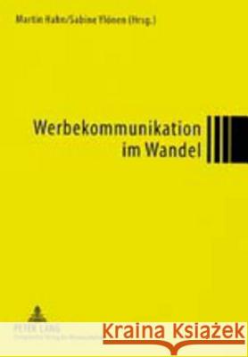 Werbekommunikation Im Wandel: Modernes Marketing in Deutschen Und Finnischen Unternehmen Hahn, Martin 9783631365649 Lang, Peter, Gmbh, Internationaler Verlag Der