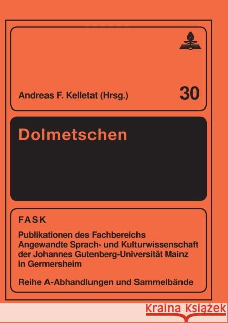 Dolmetschen; Beiträge aus Forschung, Lehre und Praxis Drescher, Horst W. 9783631367995 Peter Lang Gmbh, Internationaler Verlag Der W
