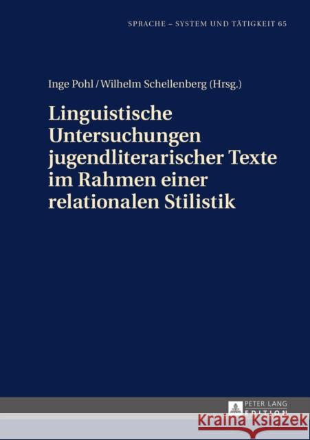 Linguistische Untersuchungen Jugendliterarischer Texte Im Rahmen Einer Relationalen Stilistik Pohl, Inge 9783631368794