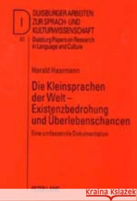 Die Kleinsprachen Der Welt - Existenzbedrohung Und Ueberlebenschancen: Eine Umfassende Dokumentation Ammon, Ulrich 9783631371732 Peter Lang Gmbh, Internationaler Verlag Der W