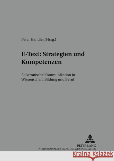 E-Text: Strategien Und Kompetenzen: Elektronische Kommunikation in Wissenschaft, Bildung Und Beruf Knorr, Dagmar 9783631372067