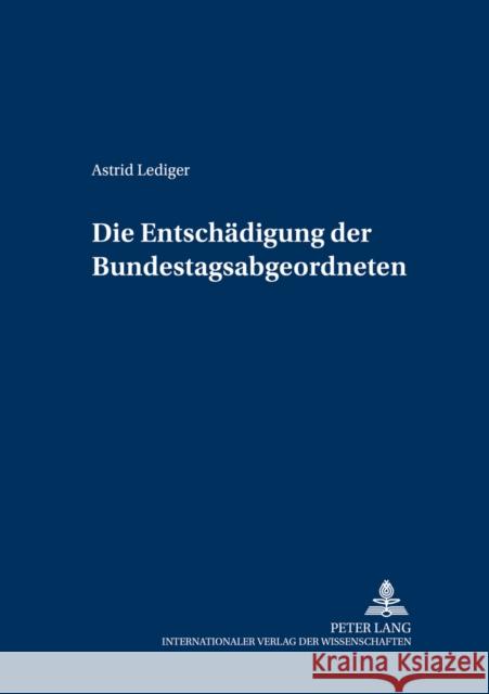 Die Entschaedigung Der Bundestagsabgeordneten Detterbeck, Steffen 9783631374979