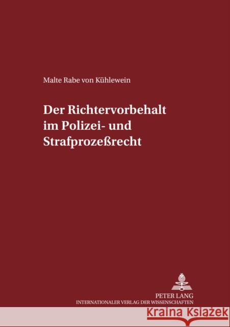 Der Richtervorbehalt Im Polizei- Und Strafprozeßrecht Maiwald, Manfred 9783631375341 Peter Lang Gmbh, Internationaler Verlag Der W