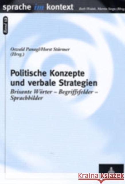 Politische Konzepte Und Verbale Strategien: Brisante Woerter - Begriffsfelder - Sprachbilder Stegu, Martin 9783631376256 Peter Lang Gmbh, Internationaler Verlag Der W