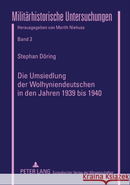 Die Umsiedlung Der Wolhyniendeutschen in Den Jahren 1939 Bis 1940 Niehuss, Merith 9783631377208 Peter Lang Gmbh, Internationaler Verlag Der W