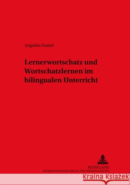 Lernerwortschatz Und Wortschatzlernen Im Bilingualen Unterricht Pütz, Martin 9783631377239