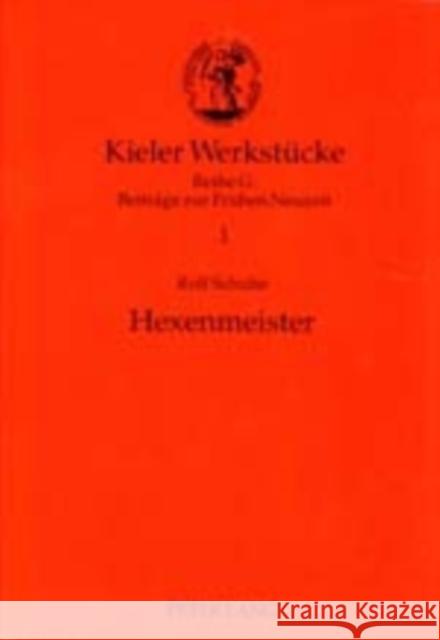 Hexenmeister: Die Verfolgung Von Maennern Im Rahmen Der Hexenverfolgung Von 1530-1730 Im Alten Reich Mörke, Olaf 9783631377819 Lang, Peter, Gmbh, Internationaler Verlag Der