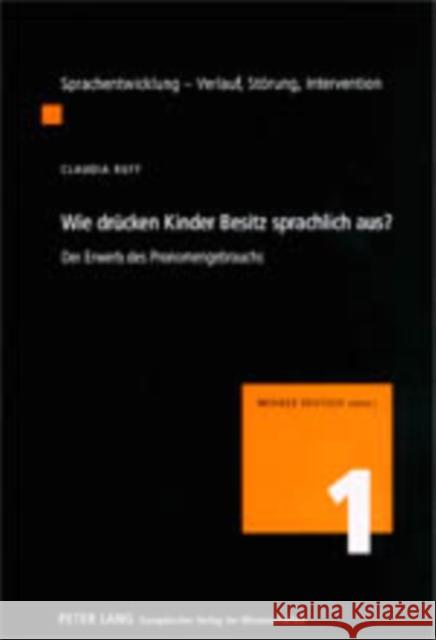 Wie Druecken Kinder Besitz Sprachlich Aus?: Der Erwerb Des Pronomengebrauchs Deutsch, Werner 9783631378779 Peter Lang Gmbh, Internationaler Verlag Der W