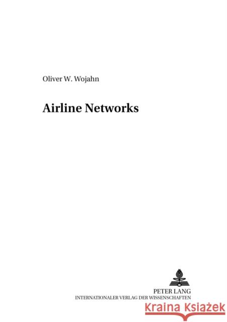 Airline Networks Hasenkamp, Georg 9783631380000 Lang, Peter, Gmbh, Internationaler Verlag Der