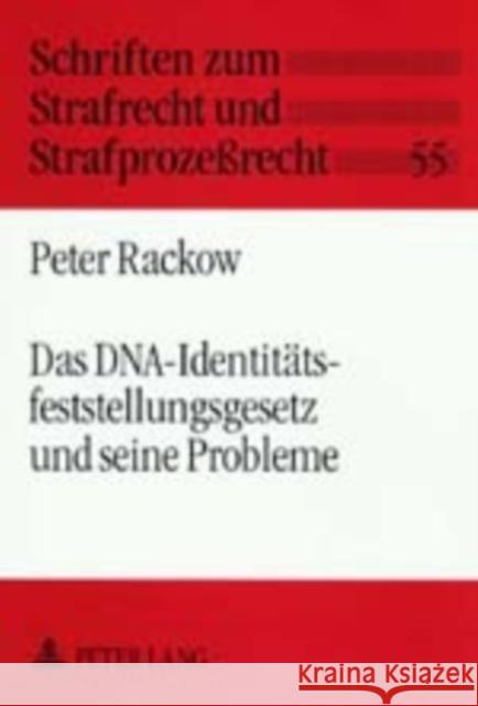 Das Dna-Identitaetsfeststellungsgesetz Und Seine Probleme Maiwald, Manfred 9783631380925