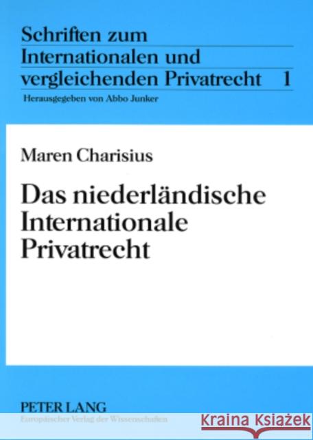Das Niederlaendische Internationale Privatrecht Junker, Abbo 9783631381601
