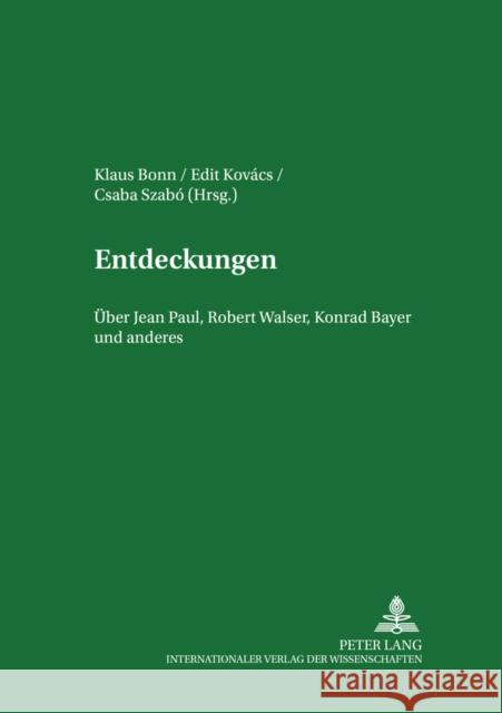 Entdeckungen: Ueber Jean Paul, Robert Walser, Konrad Bayer Und Anderes Lichtmann, Tamás 9783631383995 Peter Lang Gmbh, Internationaler Verlag Der W