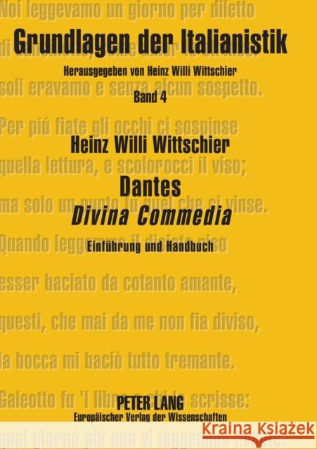 Dantes Divina Commedia; Einführung und Handbuch- Erzählte Transzendenz Wittschier, Heinz Willi 9783631384015 Peter Lang Internationaler Verlag der Wissens