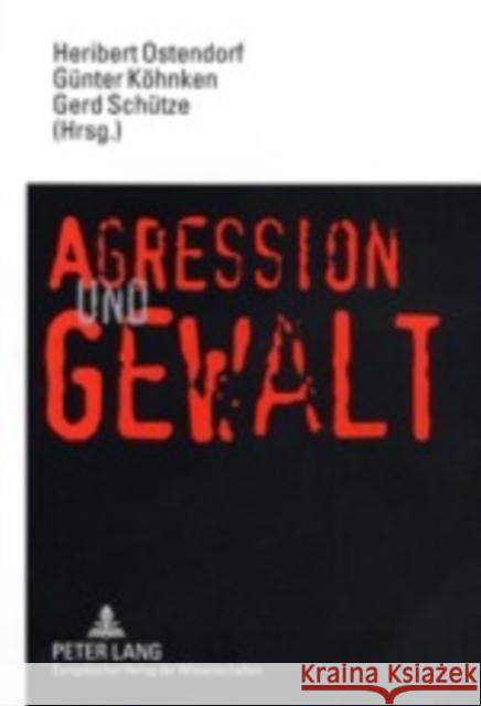 Aggression Und Gewalt Ostendorf, Heribert 9783631384442 Peter Lang Gmbh, Internationaler Verlag Der W