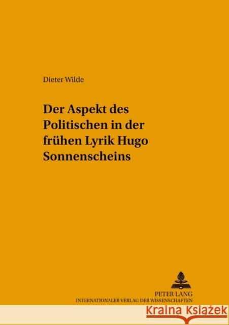 Der Aspekt Des Politischen in Der Fruehen Lyrik Hugo Sonnenscheins Buck, Theo 9783631385517