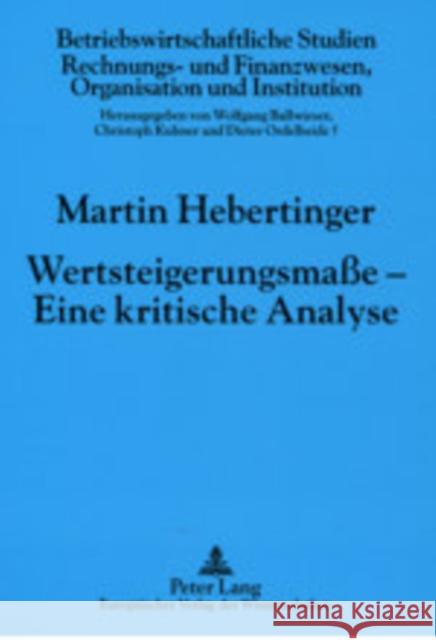 Wertsteigerungsmaße - Eine Kritische Analyse Ballwieser, Wolfgang 9783631385944 Lang, Peter, Gmbh, Internationaler Verlag Der