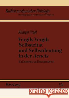 Vergils Vergil: Selbstzitat Und Selbstdeutung in Der «Aeneis»: Ein Kommentar Und Interpretationen Von Albrecht, Michael 9783631386491 Lang, Peter, Gmbh, Internationaler Verlag Der