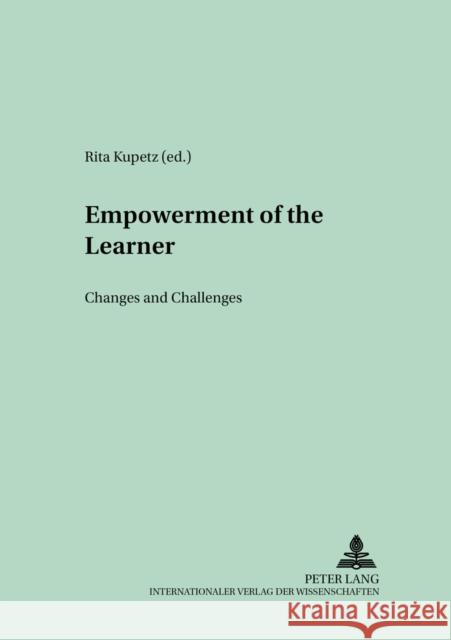 Empowerment of the Learner: Changes and Challenges Kupetz, Rita 9783631387511 Peter Lang GmbH