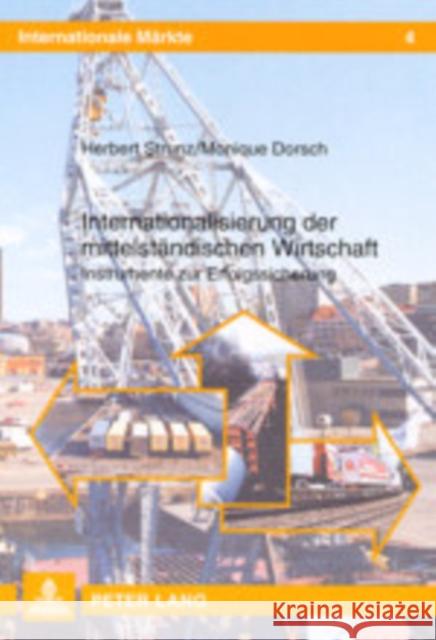 Internationalisierung Der Mittelstaendischen Wirtschaft: Instrumente Zur Erfolgssicherung Strunz, Herbert 9783631388662 Lang, Peter, Gmbh, Internationaler Verlag Der