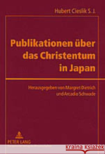 Publikationen Ueber Das Christentum in Japan: Veroeffentlichungen in Europaeischen Sprachen Schwade, Arcadio 9783631388860 Peter Lang Gmbh, Internationaler Verlag Der W