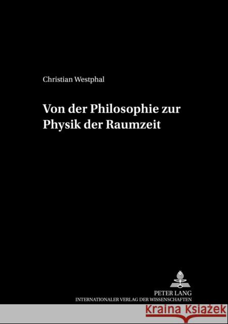 Von Der Philosophie Zur Physik Der Raumzeit Sandkühler, Hans Jörg 9783631389041 Peter Lang Gmbh, Internationaler Verlag Der W