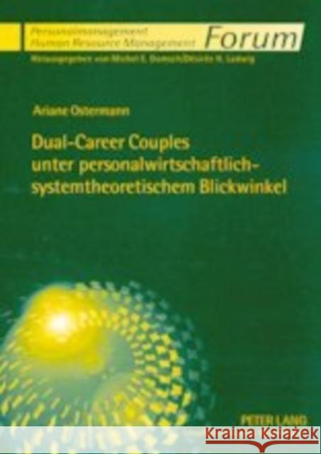 Dual-Career Couples Unter Personalwirtschaftlich-Systemtheoretischem Blickwinkel Domsch, Michel E. 9783631390306