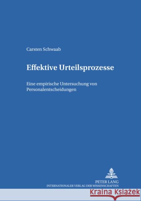 Effektive Urteilsprozesse: Eine Empirische Untersuchung Von Personalentscheidungen Bronner, Rolf 9783631390405 Lang, Peter, Gmbh, Internationaler Verlag Der