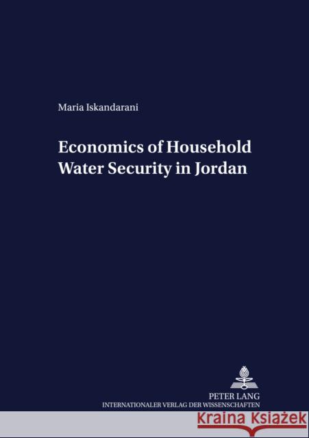 Economics of Household Water Security in Jordan Von Braun, Joachim 9783631391020