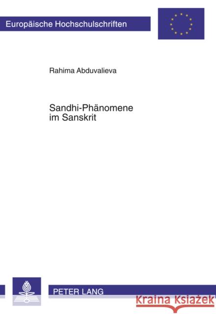 Sandhi-Phaenomene Im Sanskrit Abduvalieva, Rahima 9783631391228 Peter Lang Gmbh, Internationaler Verlag Der W