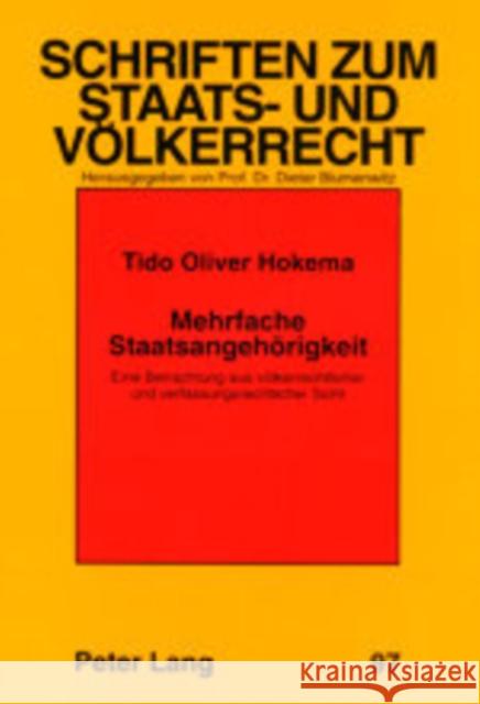 Mehrfache Staatsangehoerigkeit: Eine Betrachtung Aus Voelkerrechtlicher Und Verfassungsrechtlicher Sicht. Unter Beruecksichtigung Des Staatsangehoerig Rupp, Ruth 9783631391495 Lang, Peter, Gmbh, Internationaler Verlag Der