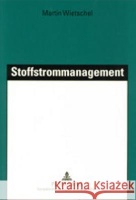 Stoffstrommanagement Martin Wietschel 9783631392225 Peter Lang Gmbh, Internationaler Verlag Der W