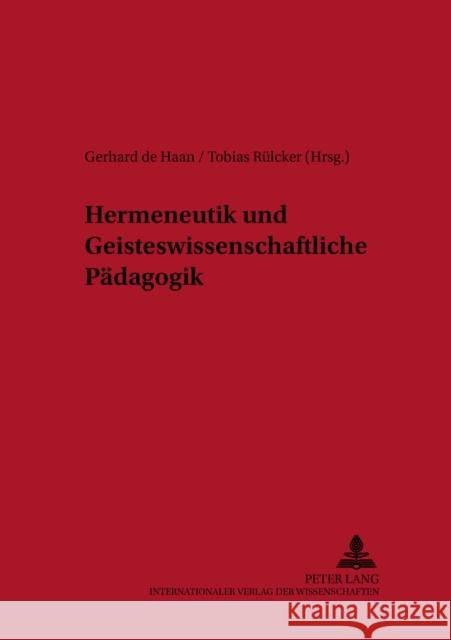 Hermeneutik Und Geisteswissenschaftliche Paedagogik: Ein Studienbuch De Haan, Gerhard 9783631392997 Lang, Peter, Gmbh, Internationaler Verlag Der