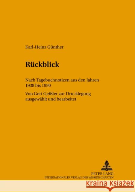 Rueckblick: Nach Tagebuchnotizen Aus Den Jahren 1938 Bis 1990 Keim, Wolfgang 9783631394366 Peter Lang Gmbh, Internationaler Verlag Der W