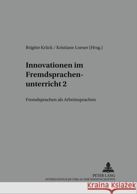 Innovationen Im Fremdsprachenunterricht 2: Fremdsprachen ALS Arbeitssprachen Wendt, Michael 9783631394830