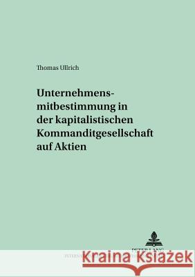 Unternehmensmitbestimmung in Der Kapitalistischen Kommanditgesellschaft Auf Aktien Leßmann, Herbert 9783631395004 Lang, Peter, Gmbh, Internationaler Verlag Der