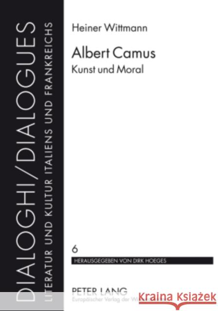 Albert Camus: Kunst Und Moral Hoeges, Dirk 9783631395257 Peter Lang Gmbh, Internationaler Verlag Der W