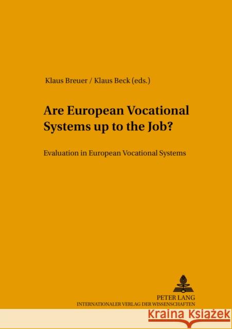 Are European Vocational Systems Up to the Job?: Evaluation in European Vocational Systems Breuer, Klaus 9783631395509