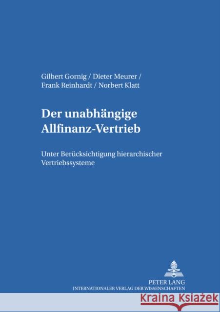 Der Unabhaengige Allfinanz-Vertrieb: Unter Beruecksichtigung Hierarchischer Vertriebssysteme Forschungsstelle Für 9783631395554 Lang, Peter, Gmbh, Internationaler Verlag Der