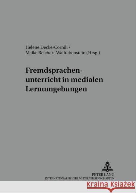 Fremdsprachenunterricht in Medialen Lernumgebungen Wendt, Michael 9783631395622 Peter Lang Gmbh, Internationaler Verlag Der W