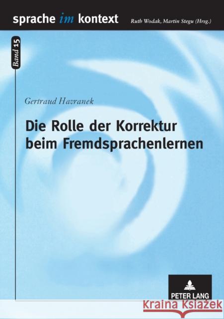 Die Rolle der Korrektur beim Fremdsprachenlernen Stegu, Martin 9783631396629 Peter Lang Gmbh, Internationaler Verlag Der W